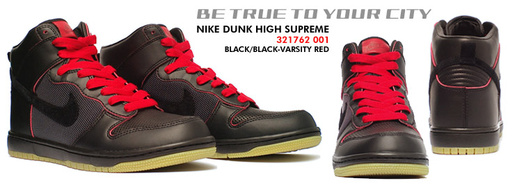 NIKE DUNK HIGH SUPREME@001 J[ / BE TRUE TO YOUR CITY - Tire0 -