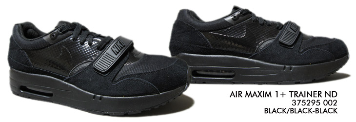 AIR MAXIM 1+ TRAINER ND / ALL BLACK PACK