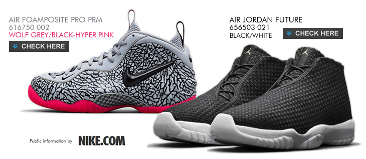 AIR JORDAN FUTURE （656503-021）| AIR FOAMPOSITE PRO PRM （616750-002）