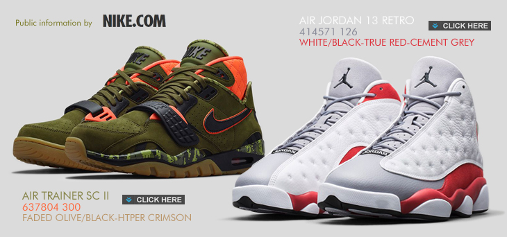 AIR JORDAN 13 RETRO | 414571-126 ＆ AIR TRAINER SC II | 637804-300