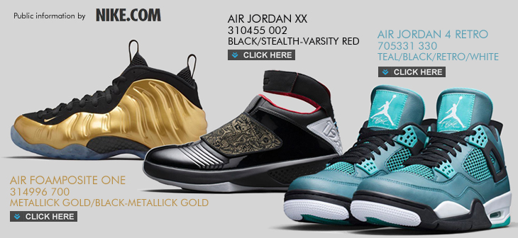 AIR JORDAN 4 RETRO | 705331-330　AIR JORDAN XX | 310455-002　AIR FOAMPOSITE ONE | 314996-700　