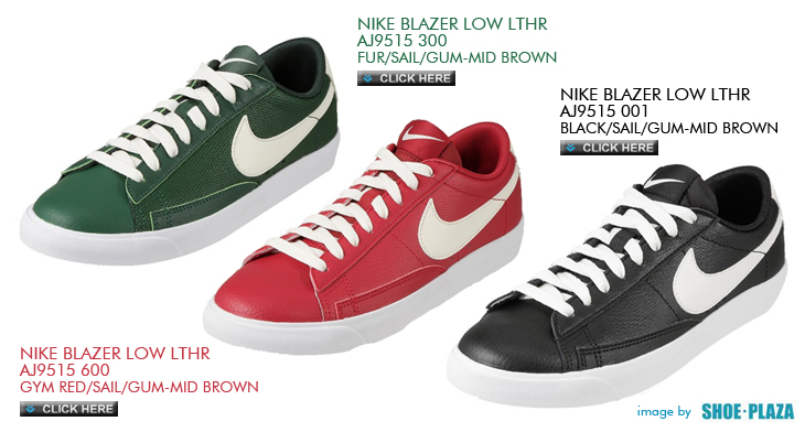 NIKE BLAZER LOW LTHR｜AJ9515-001｜AJ9515-300｜AJ9515-001